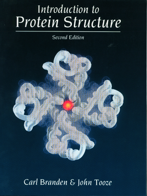 Introduction to Protein Structure - Branden, Carl Ivar, and Tooze, John