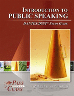 Introduction to Public Speaking Dantes/Dsst Test Study Guide - Passyourclass