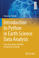 Introduction to Python in Earth Science Data Analysis: From Descriptive Statistics to Machine Learning