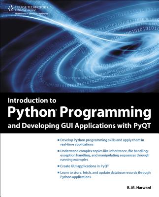 Introduction to Python Programming and Developing GUI Applications with Pyqt - Harwani, B M