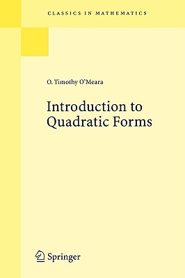 Introduction to Quadratic Forms - O'Meara, O Timothy