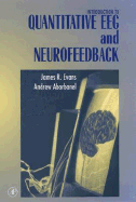 Introduction to Quantitative Eeg and Neurofeedback - Evans, James R (Editor), and Abarbanel, Andrew, Dr. (Editor)