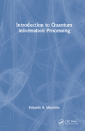 Introduction to Quantum Information Processing