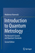 Introduction to Quantum Metrology: The Revised SI System and Quantum Standards