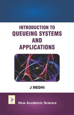 Introduction to Queueing Systems and Applications - Medhi, J.
