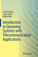 Introduction to Queueing Systems with Telecommunication Applications