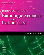 Introduction to Radiologic Sciences and Patient Care