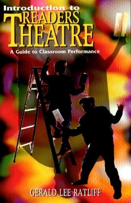 Introduction to Readers Theatre - Ratliff, Gerald Lee