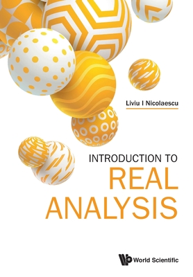 Introduction To Real Analysis - Nicolaescu, Liviu I