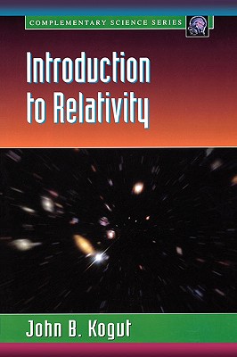 Introduction to Relativity - Kogut, John B