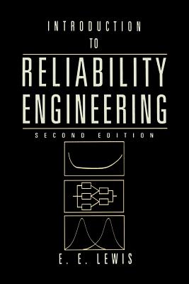 Introduction to Reliability Engineering - Lewis, E E