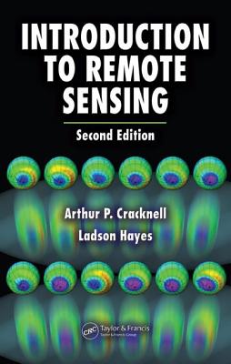 Introduction to Remote Sensing - Cracknell, Arthur P