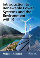 Introduction to Renewable Power Systems and the Environment with R