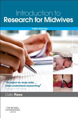 Introduction to Research for Midwives: With Pageburst Online Access - Rees, Colin