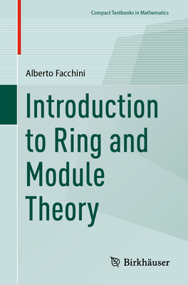 Introduction to Ring and Module Theory - Facchini, Alberto