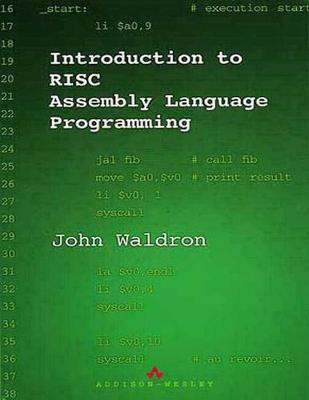 Introduction to RISC Assembly Language Programming - Waldron, John
