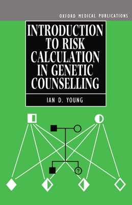 Introduction to Risk Calculation in Genetic Counselling - Young, Ian D