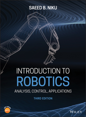 Introduction to Robotics: Analysis, Control, Applications - Niku, Saeed B.