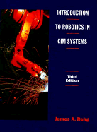 Introduction to Robotics in Computer Integrated Manufacturing Systems