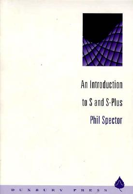 Introduction to S & S-Plus - Spector, Phil