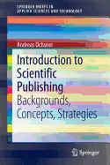 Introduction to Scientific Publishing: Backgrounds, Concepts, Strategies