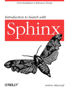 Introduction to Search with Sphinx: From Installation to Relevance Tuning