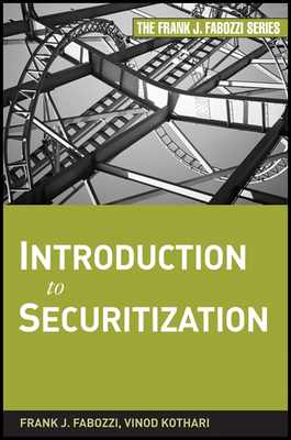 Introduction to Securitization - Fabozzi, Frank J, and Kothari, Vinod