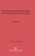 Introduction to Semantics and Formalization of Logic