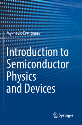 Introduction to Semiconductor Physics and Devices - Evstigneev, Mykhaylo