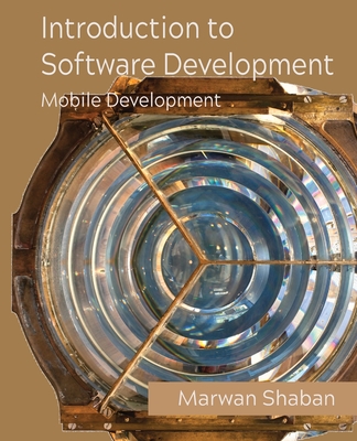 Introduction to Software Development: Mobile Development - Shaban, Marwan
