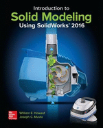 Introduction to Solid Modeling Using Solidworks 2016