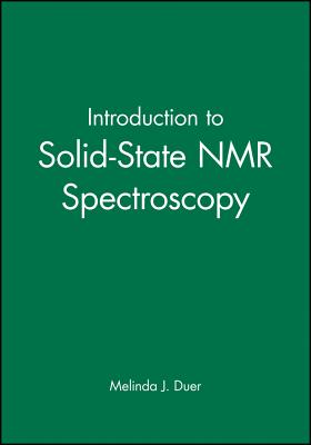Introduction to Solid-State NMR Spectroscopy - Duer, Melinda J (Editor)