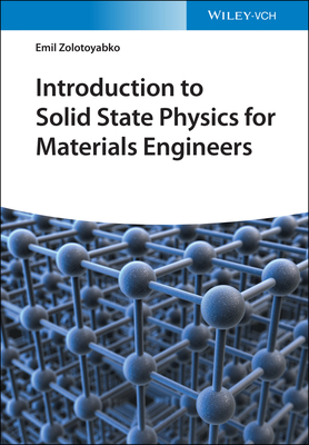 Introduction to Solid State Physics for Materials Engineers - Zolotoyabko, Emil