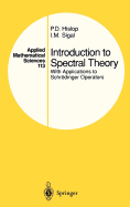 Introduction to Spectral Theory: With Applications to Schr�dinger Operators