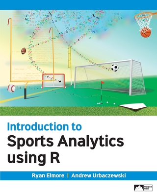 Introduction to Sports Analytics Using R - Elmore, Ryan, and Urbaczewski, Andrew