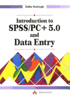 Introduction to SPSS/PC+ 5.0 and Data Entry - Huizingh, Eelko