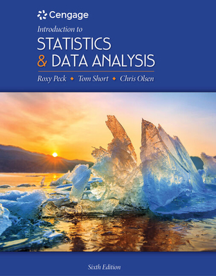 Introduction to Statistics and Data Analysis - Peck, Roxy, and Olsen, Chris, and Short, Tom