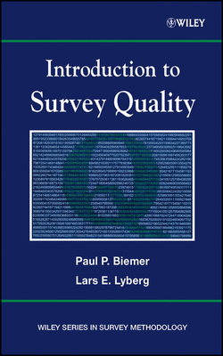Introduction to Survey Quality - Biemer, Paul P, and Lyberg, Lars E