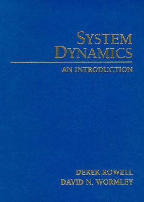 Introduction to System Dynamics - Rowell, Derek, and Wormley, David