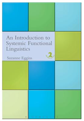 Introduction to Systemic Functional Linguistics: 2nd Edition - Eggins, Suzanne