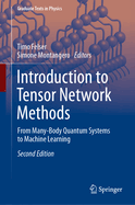 Introduction to Tensor Network Methods: From Many-Body Quantum Systems to Machine Learning