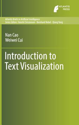 Introduction to Text Visualization - Cao, Nan, and Cui, Weiwei