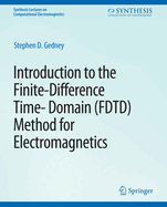 Introduction to the Finite-Difference Time-Domain (Fdtd) Method for Electromagnetics