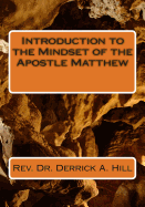 Introduction to the Mindset of the Apostle Matthew