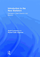 Introduction to the New Statistics: Estimation, Open Science, and Beyond