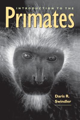 Introduction to the Primates - Swindler, Daris R