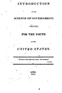 Introduction to the Science of Government Written for the Youth of the United States (1822)