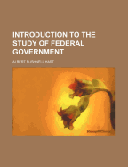 Introduction to the Study of Federal Government
