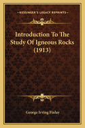 Introduction to the Study of Igneous Rocks (1913)
