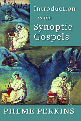 Introduction to the Synoptic Gospels - Perkins, Pheme